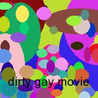 dirty gay movie